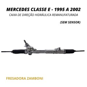 Caixa de Direção Hidráulica Mercedes Classe E 1995/2002 (Sem Sensor) - Remanufaturada