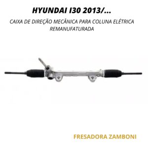 Caixa de Direção Mecânica Para Coluna Elétrica Hyundai I30 2013 Em Diante- Remanufaturada