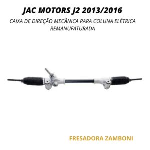 Caixa de Direção Mecânica para Coluna Elétrica Jac J2 2013/2016 - Remanufaturada