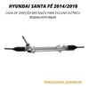 Caixa de Direção Mecânica Para Coluna Elétrica Hyundai Santa Fé 2014 a 2018 - Remanufaturada
