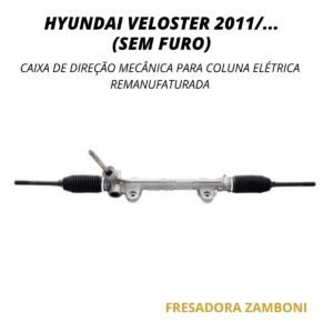 Caixa de Direção Mecânica Para Coluna Elétrica Hyundai Veloster 2011 Em Diante- Remanufaturada