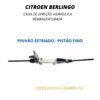 Caixa de Direção Hidráulica Citroen Berlingo (Pinhão Estriado - Fino) - Remanufaturada