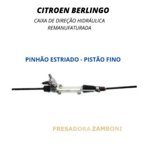 Caixa de Direção Hidráulica Citroen Berlingo (Pinhão Estriado - Fino) - Remanufaturada