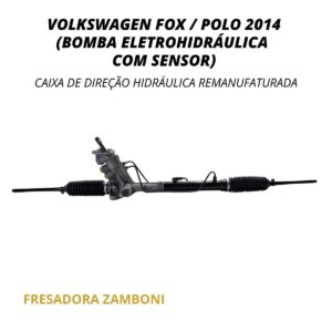 Caixa de Direção Hidráulica Volkswagen Polo | Fox 2014 - Bomba Eletrohidráulica com Sensor - Remanufaturada