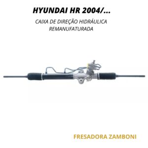 Caixa de Direção Hidráulica Hyundai HR 2004/... - Remanufaturada