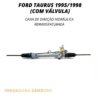 Caixa de Direção Hidráulica Ford Taurus 1995/1998 (Com Válvula) - Remanufaturada