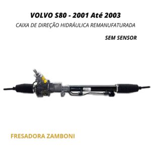 Caixa de Direção Hidráulica Volvo S80 2001/2003 (Sem Sensor) - Remanufaturada
