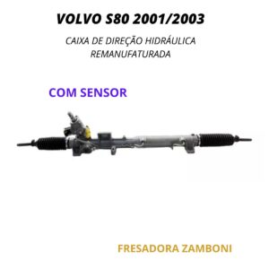 Caixa de Direção Hidráulica Volvo S80 2001/2003 (Com Sensor) - Remanufaturada