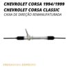 Caixa de Direção Mecânica Chevrolet Corsa 1994 a 1999 / Corsa Classic - Remanufaturada