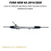 Caixa de Direção Mecânica Para Coluna Elétrica Ford New Ka 2014 a 2020 - Remanufaturada