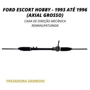 Caixa de Direção Mecânica Ford Escort Hobby 1993/1996 (Axial Grosso) - Remanufaturada