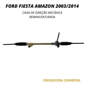 Caixa de Direção Mecânica Ford Fiesta Amazon 2003 a 2014 - Remanufaturada