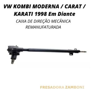 Caixa de Direção Mecânica Kombi Moderna / Carat / Karati 1998 Em Diante - Remanufaturada