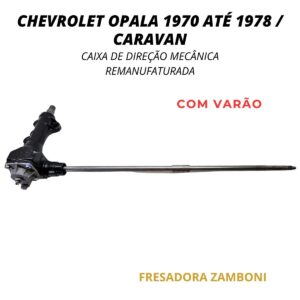 Caixa de Direção Mecânica Chevrolet Opala 1970 até 1978 / Caravan (COM VARÃO) - Remanufaturada