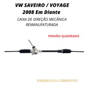 Caixa de Direção Mecânica VW Saveiro / Voyage 2008 Em Diante (PINHÃO QUADRADO) - Remanufaturada