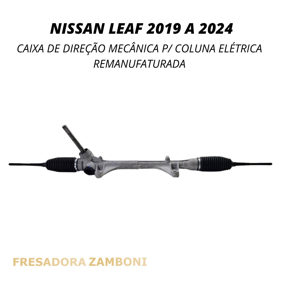 Caixa de Direção Mecânica para Coluna Elétrica Nissan Leaf 2019 até 2024 - Remanufaturada