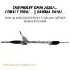 Caixa de Direção Mecânica para Coluna Elétrica Onix / Cobalt / Prisma 2020 em diante (ESTRIA PINHÃO GROSSO – 16,5MM) - Remanufaturada