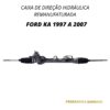 Caixa de Direção Hidráulica para Ford Ka 1997 até 2007 / Fiesta Espanhol 1994 a 1995 – Remanufaturada